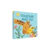 Livre à toucher toujours avec toi - Auzou