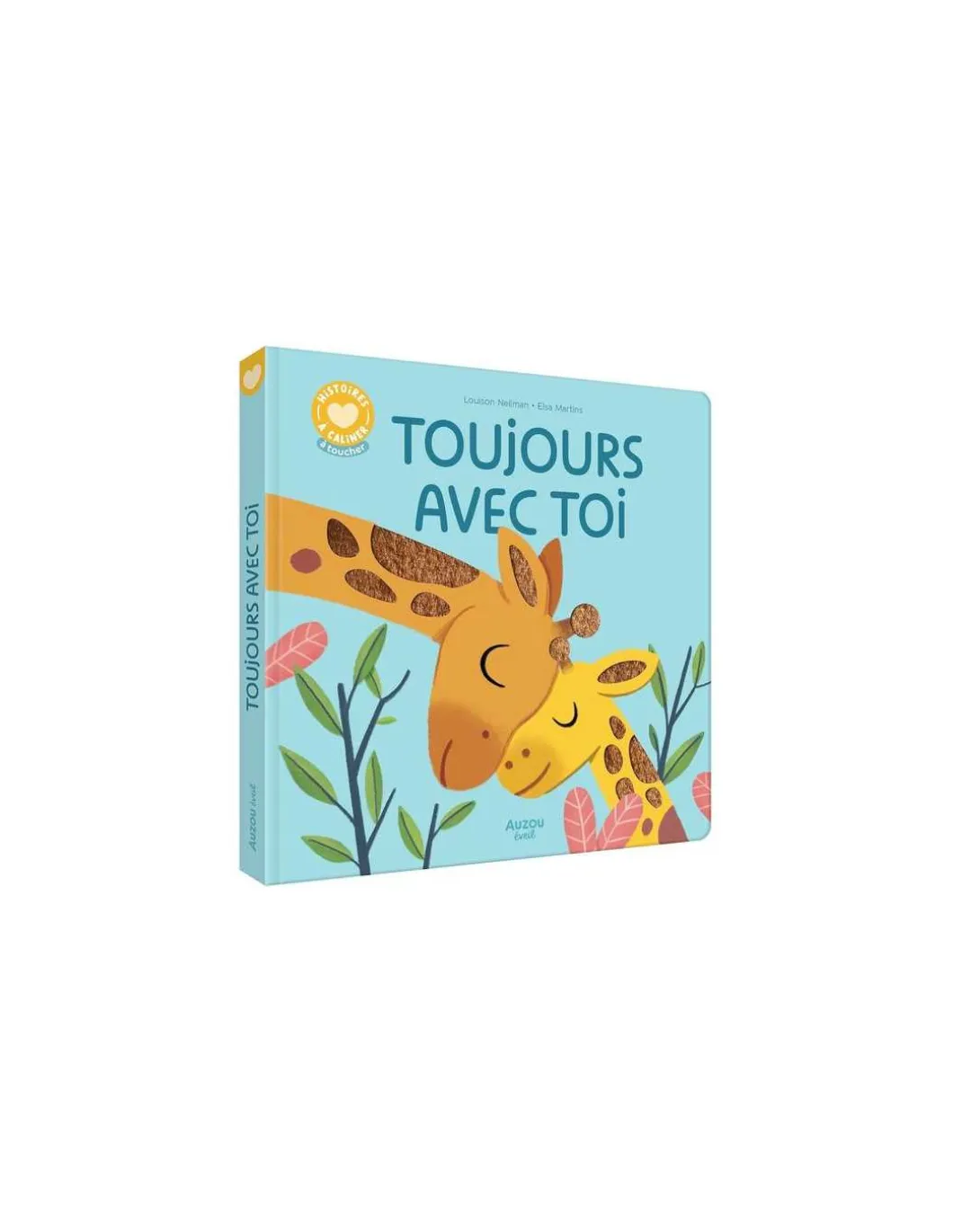 Livre à toucher toujours avec toi - Auzou