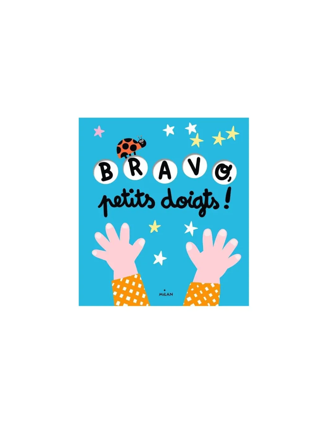 Livre Bravo, petits doigts ! - Milan