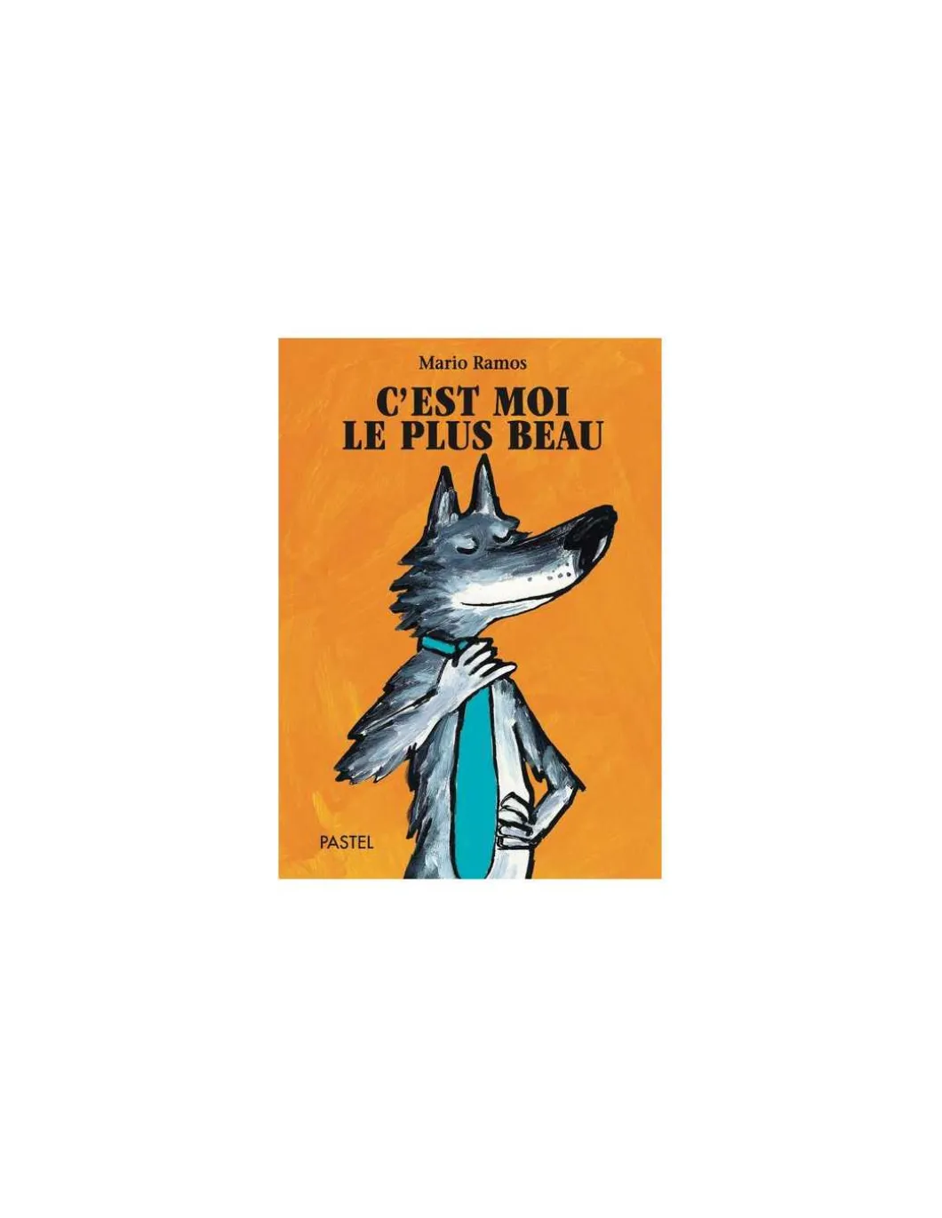 Livre Loup C'est moi le plus beau - L'école des loisirs