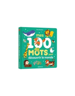 Livre mes 100 mots pour découvrir le monde - Auzou
