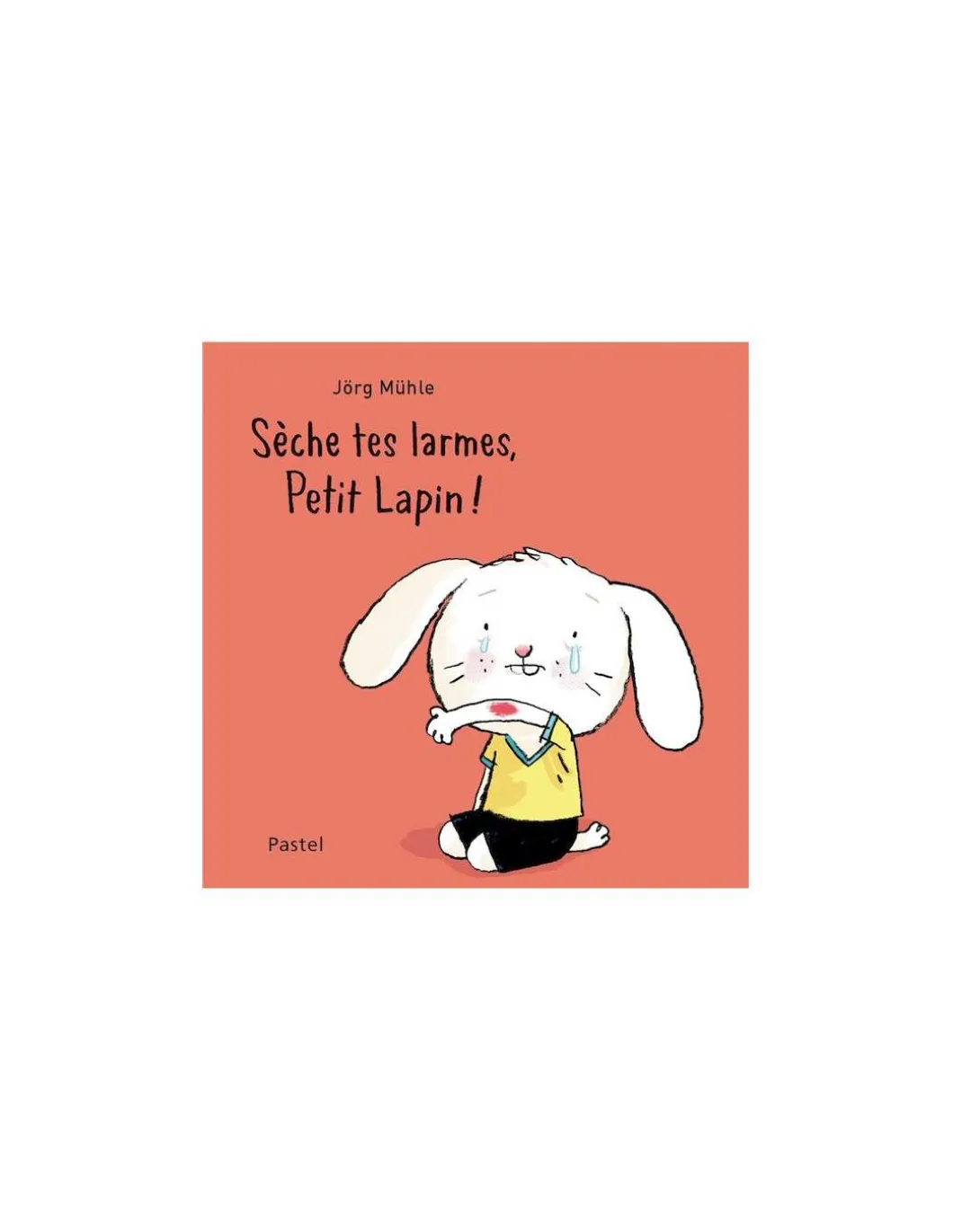 Livre Sèche tes larmes, petit lapin ! - L'école des loisirs
