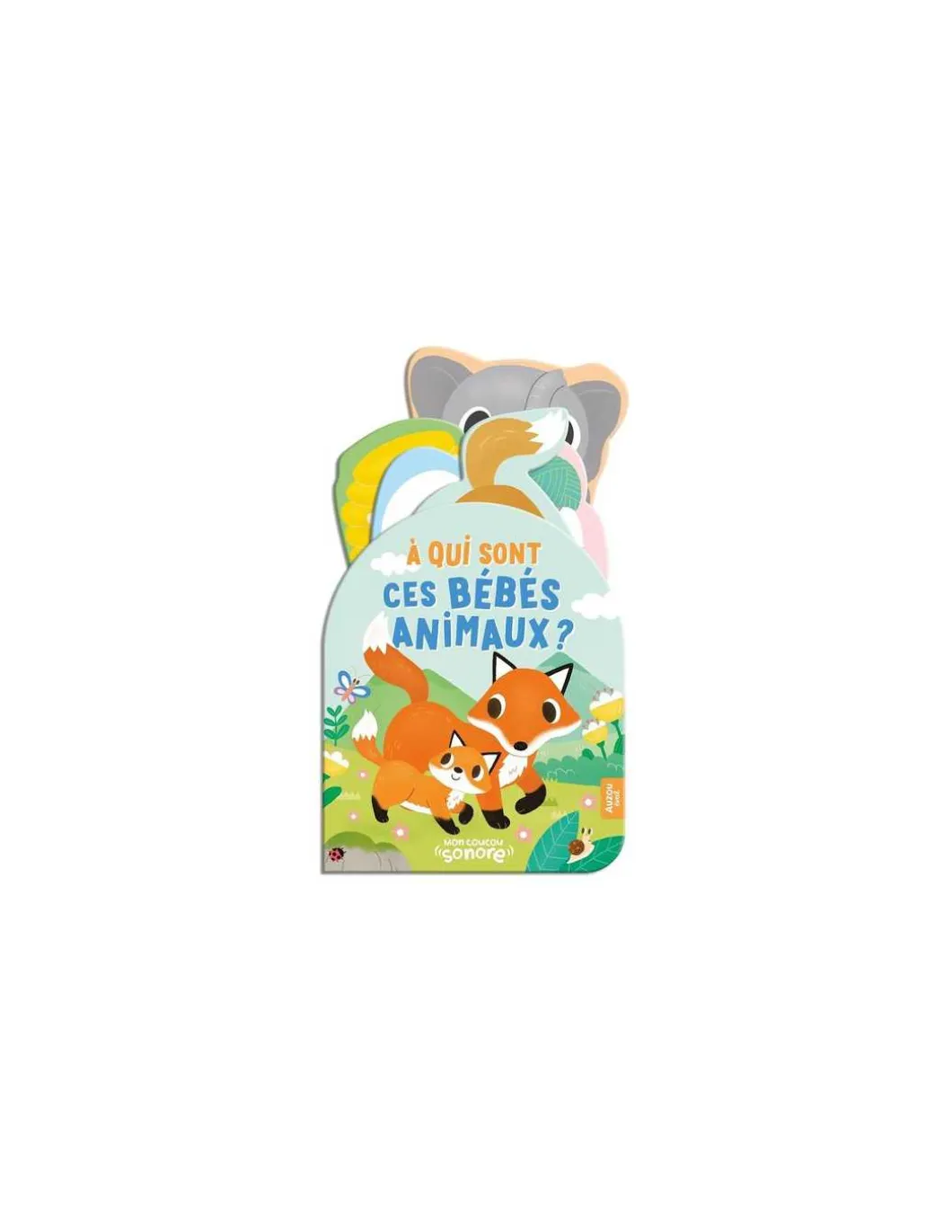 Livre sonore À qui sont ces bébés animaux ? - Auzou