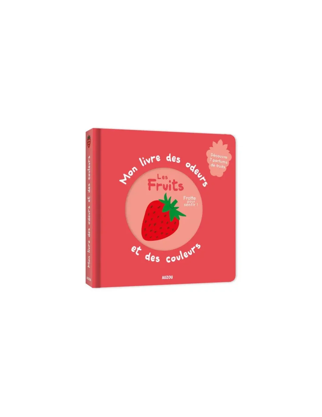Mon livre des odeurs et des couleurs Les fruits - Auzou