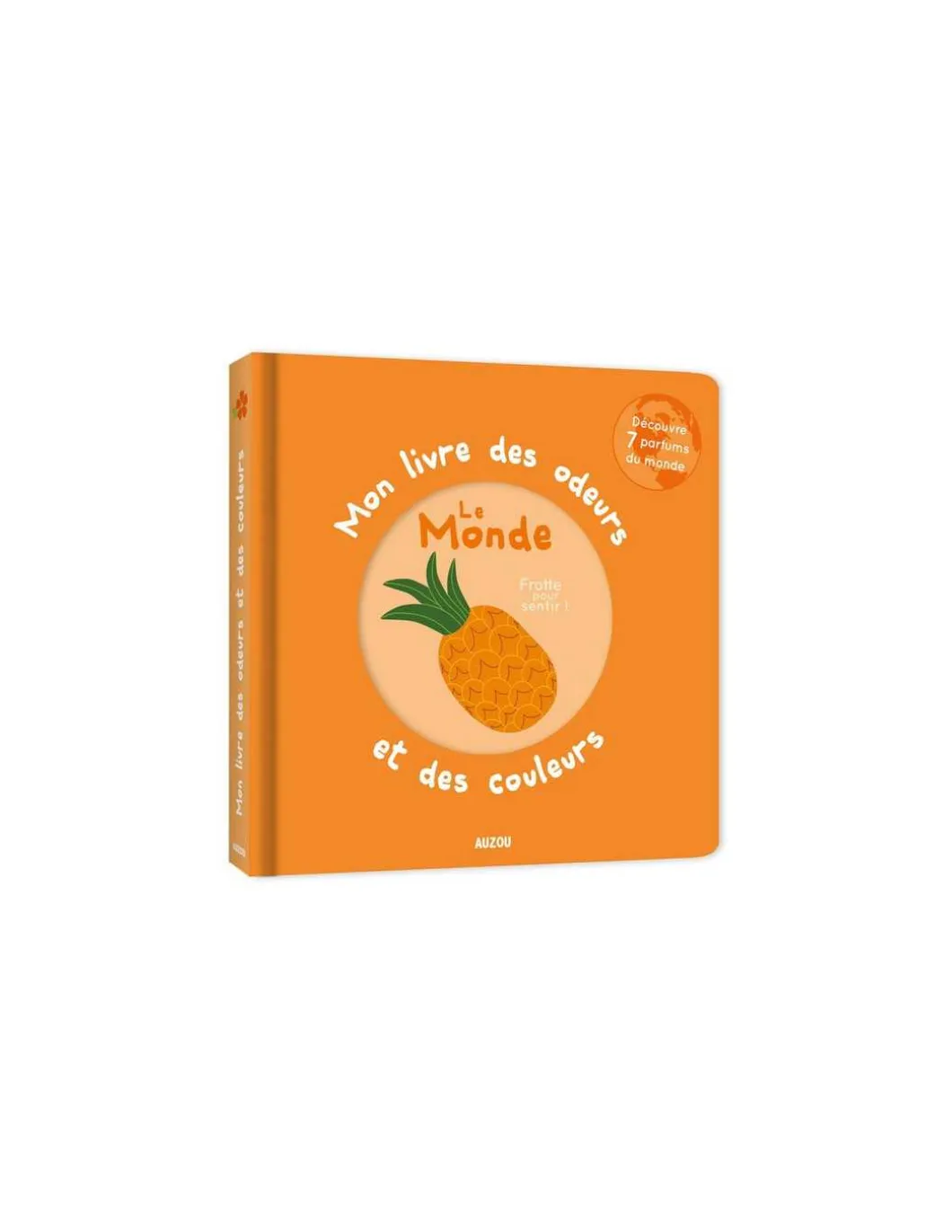 Mon livre des odeurs et des couleurs Le monde - Auzou
