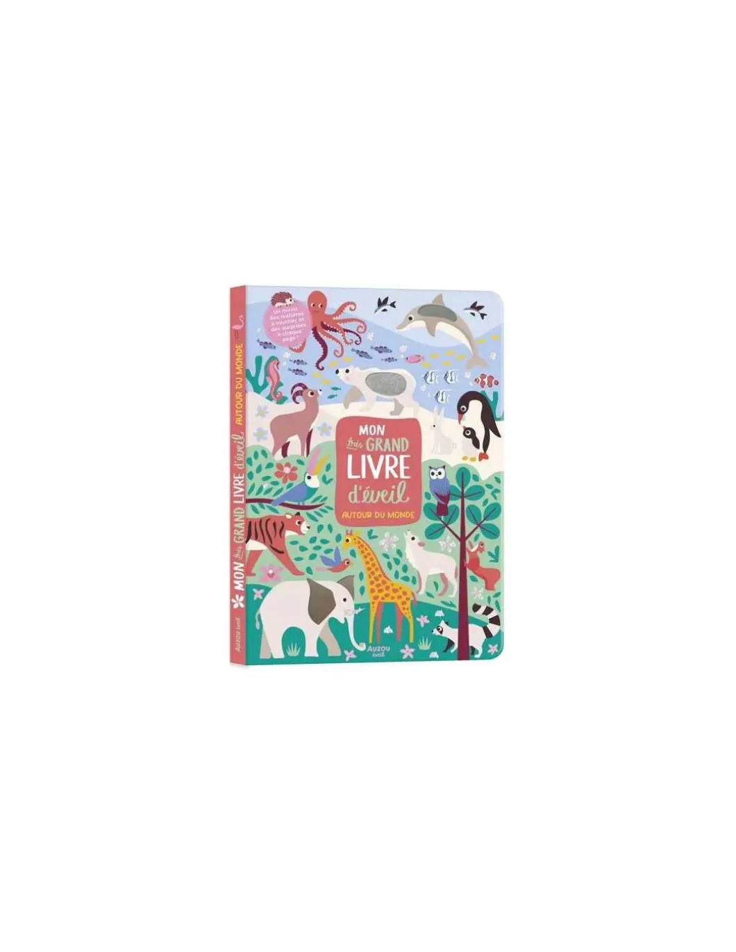 Mon très grand livre d'éveil Autour du monde - Auzou